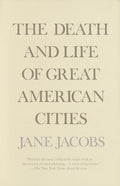 The Death and Life of Great American Cities - Paperback