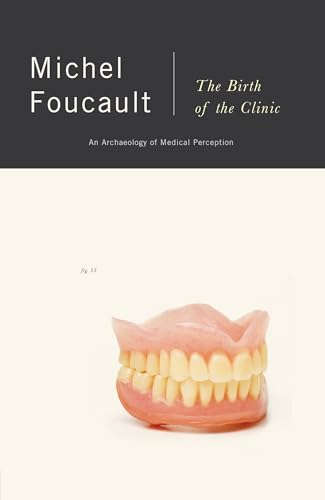 The Birth of the Clinic: An Archaeology of Medical Perception - Paperback