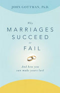 Why Marriages Succeed or Fail: And How You Can Make Yours Last - Paperback