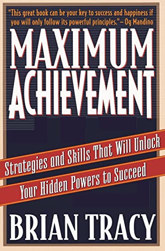 Maximum Achievement: Strategies and Skills That Will Unlock Your Hidden Powers to Succeed - Paperback