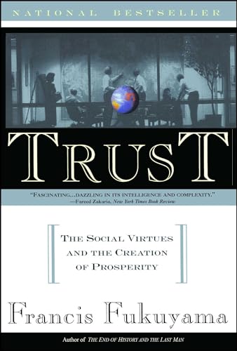 Trust: The Social Virtues and the Creation of Prosperity - Paperback