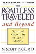 The Road Less Traveled and Beyond: Spiritual Growth in an Age of Anxiety - Paperback
