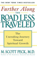 Further Along the Road Less Traveled: The Unending Journey Towards Spiritual Growth - Paperback