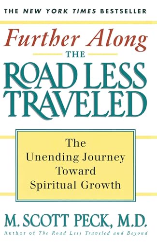 Further Along the Road Less Traveled: The Unending Journey Towards Spiritual Growth - Paperback