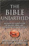 The Bible Unearthed: Archaeology's New Vision of Ancient Israel and the Origin of Its Sacred Texts - Paperback