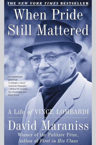 When Pride Still Mattered: A Life of Vince Lombardi - Paperback