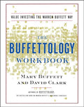 The Buffettology Workbook: The Proven Techniques for Investing Successfully in Changing Markets That Have Made Warren Buffett the World's Most Famous - Paperback