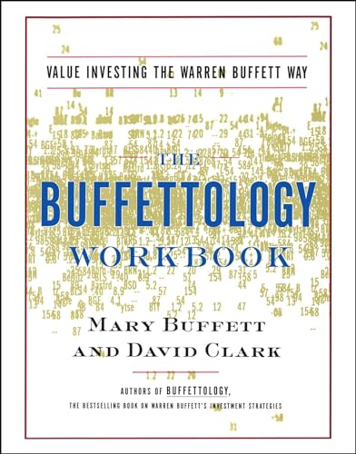 The Buffettology Workbook: The Proven Techniques for Investing Successfully in Changing Markets That Have Made Warren Buffett the World's Most Famous - Paperback