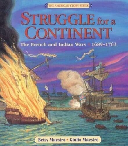 Struggle for a Continent: The French and Indian Wars 1689-1763 - Hardcover