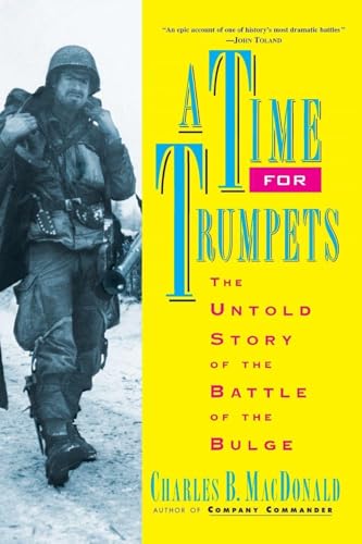 A Time for Trumpets: The Untold Story of the Battle of the Bulge - Paperback