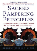 Sacred Pampering Principles: An African-American Woman's Guide to Self-Care and Inner Renewal - Paperback
