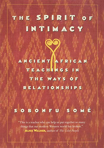 The Spirit of Intimacy: Ancient Teachings in the Ways of Relationships - Paperback