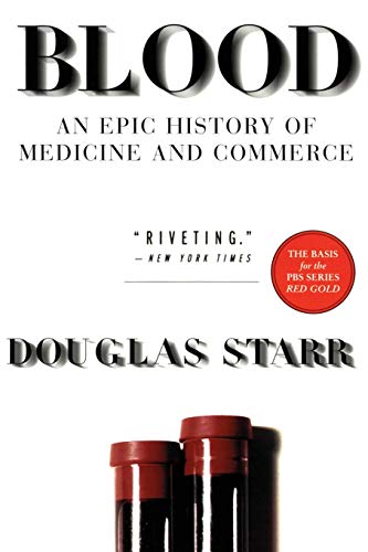 Blood: An Epic History of Medicine and Commerce - Paperback