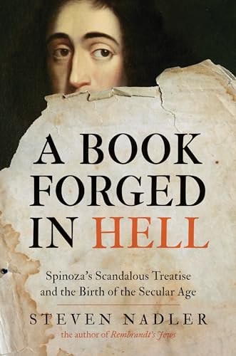A Book Forged in Hell: Spinoza's Scandalous Treatise and the Birth of the Secular Age - Paperback