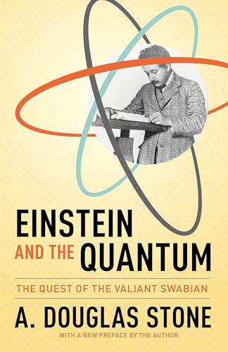 Einstein and the Quantum: The Quest of the Valiant Swabian - Paperback