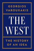 The West: The History of an Idea - Hardcover