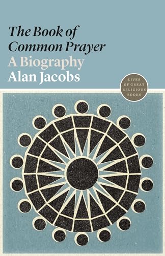 The "book of Common Prayer": A Biography - Paperback