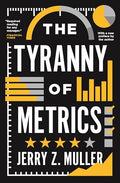 The Tyranny of Metrics - Paperback