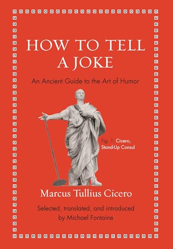 How to Tell a Joke: An Ancient Guide to the Art of Humor - Hardcover