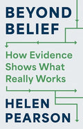 Beyond Belief: How Evidence Shows What Really Works - Hardcover