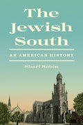 The Jewish South: An American History - Hardcover
