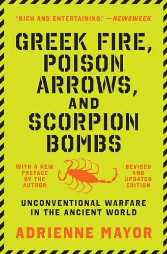 Greek Fire, Poison Arrows, and Scorpion Bombs: Unconventional Warfare in the Ancient World - Paperback
