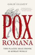 Pox Romana: The Plague That Shook the Roman World - Paperback