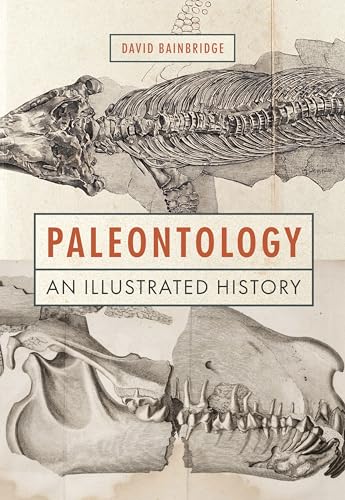 Paleontology: An Illustrated History - Hardcover