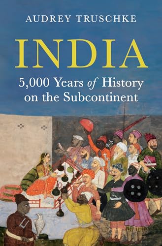 India: 5,000 Years of History on the Subcontinent - Hardcover