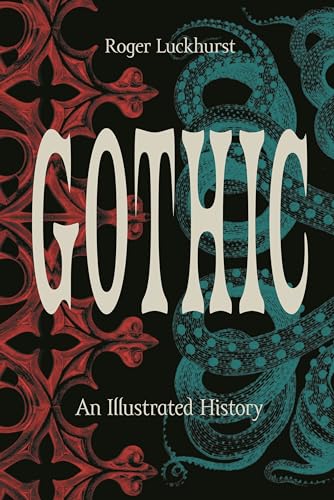 Gothic: An Illustrated History - Hardcover