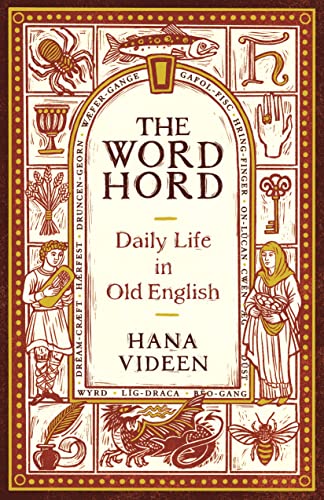 The Wordhord: Daily Life in Old English - Hardcover