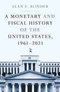 A Monetary and Fiscal History of the United States, 1961-2021 - Paperback