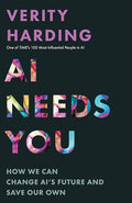 AI Needs You: How We Can Change Ai's Future and Save Our Own - Hardcover