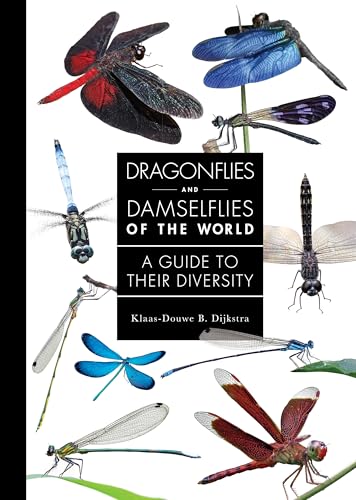 Dragonflies and Damselflies of the World: A Guide to Their Diversity - Hardcover