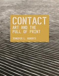 Contact: Art and the Pull of Print - Paperback