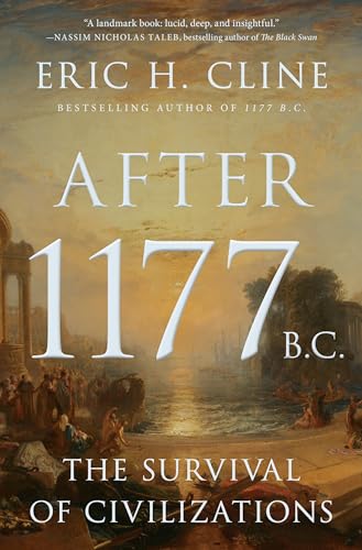 After 1177 B.C.: The Survival of Civilizations - Paperback