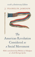 The American Revolution Considered as a Social Movement: 100th Anniversary Edition - Paperback