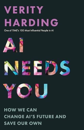 AI Needs You: How We Can Change Ai's Future and Save Our Own - Paperback