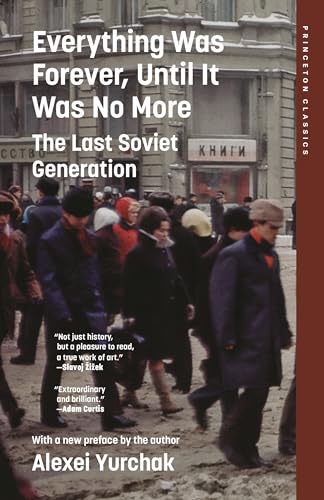 Everything Was Forever, Until It Was No More: The Last Soviet Generation - Paperback