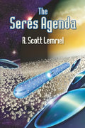 The Seres Agenda: (Uncover Deliberately Hidden Truth) - Paperback