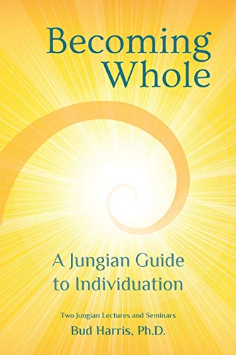 Becoming Whole: A Jungian Guide to Individuation - Paperback