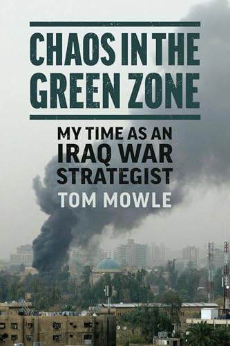 Chaos in the Green Zone: My Time as an Iraq War Strategist - Paperback