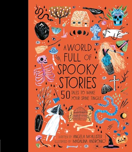 A World Full of Spooky Stories: 50 Tales to Make Your Spine Tingle - Hardcover