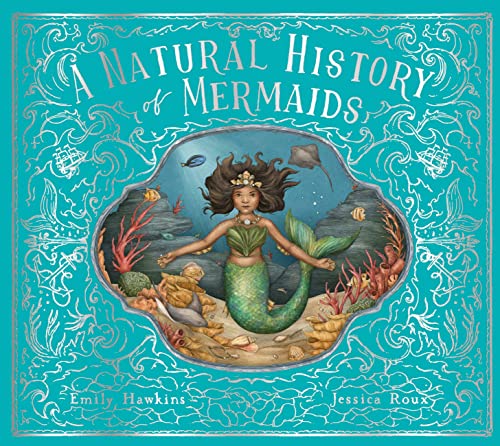 A Natural History of Mermaids - Hardcover