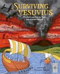 Surviving Vesuvius: A Lucky Escape from the Tragic Fate of Ancient Pompeii - Hardcover