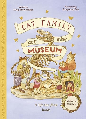 Cat Family at the Museum: A Lift-The-Flap Book with Over 140 Flaps - Hardcover