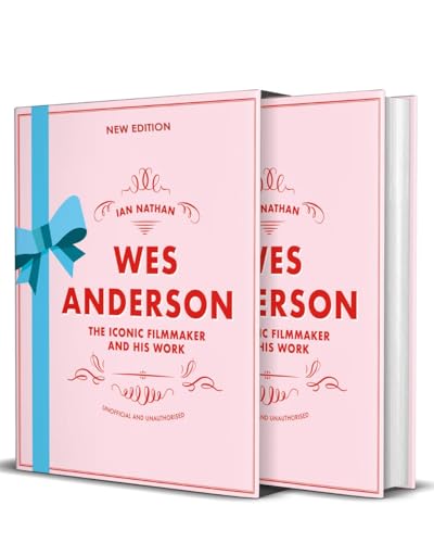 Wes Anderson: The Iconic Filmmaker and His Work - Hardcover