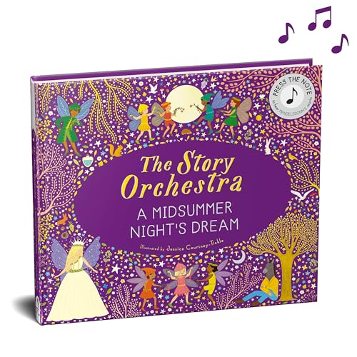 The Story Orchestra: Shakespeare's a Midsummer Night's Dream: Press the Note to Hear Mendelssohn's Music - Hardcover