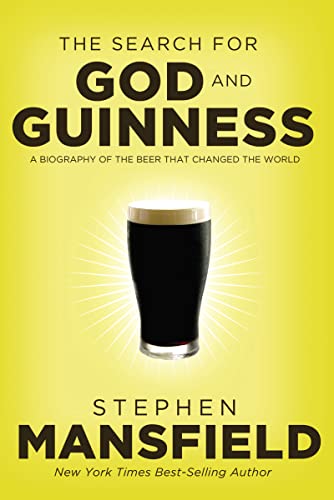 The Search for God and Guinness: A Biography of the Beer That Changed the World - Paperback