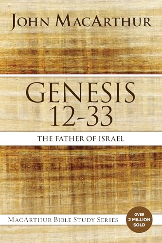 Genesis 12 to 33: The Father of Israel - Paperback